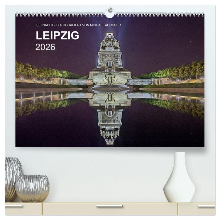 Produktbild: Leipzig - Fotografiert bei Nacht von Michael Allmaier (hochwertiger Premium Wandkalender 2026 DIN A2 quer), Kunstdruck in Hochglanz