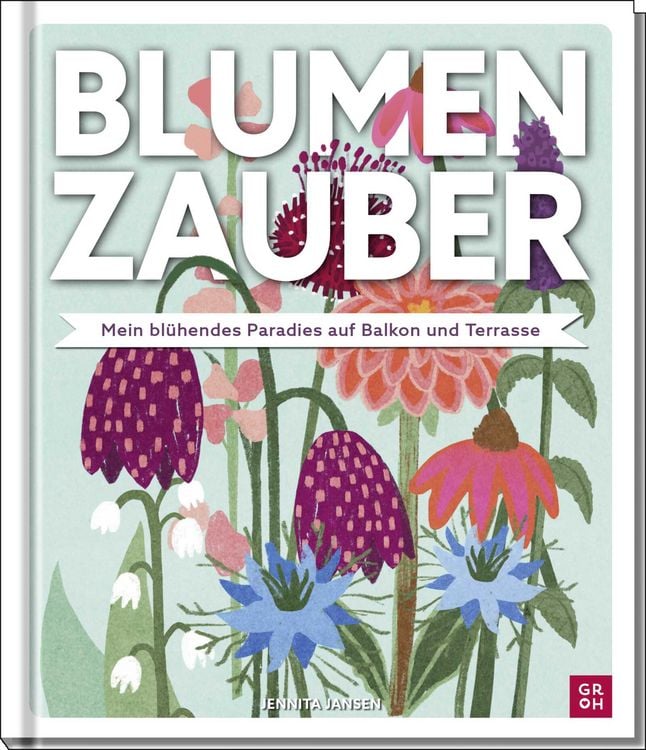 Produktbild: Blumenzauber &ndash; Mein bl&uuml;hendes Paradies auf Balkon und Terrasse