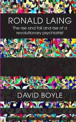 Produktbild: Ronald Laing: The rise and fall and rise of a radical psychiatrist