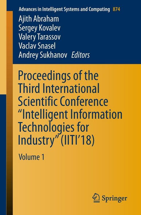 Produktbild: Proceedings of the Third International Scientific Conference "Intelligent Information Technologies for Industry" (IITI'18)