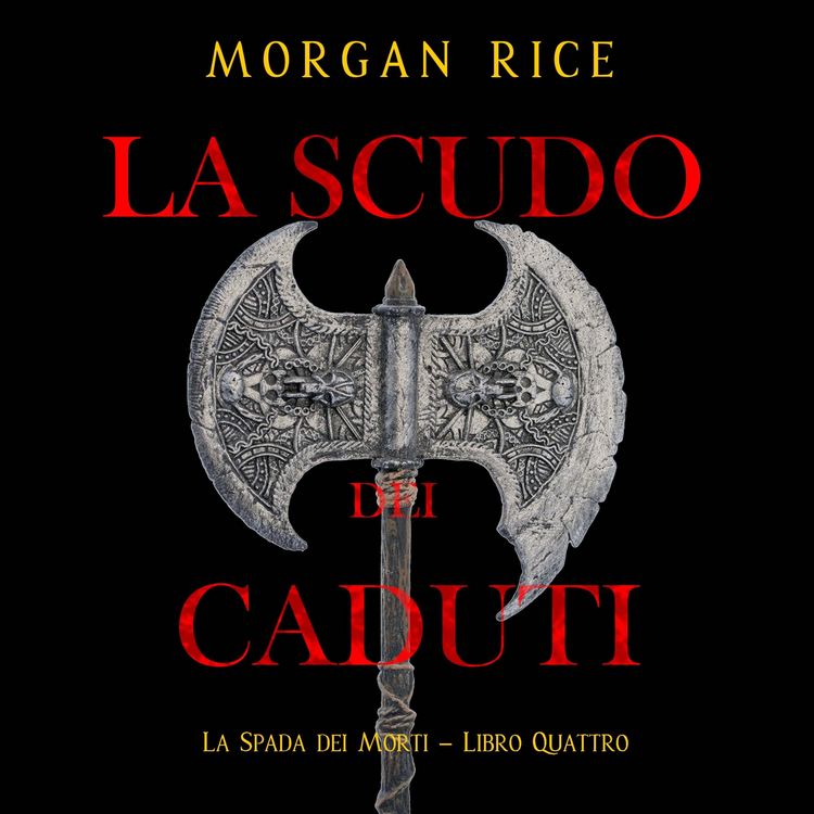 Produktbild: Lo Scudo dei Caduti (La Spada dei Morti &ndash; Libro Quattro)