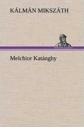 Produktbild: Melchior Kat&aacute;nghy