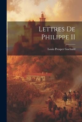 Produktbild: Lettres de Philippe II