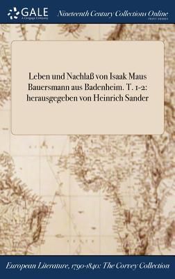 Produktbild: Leben und Nachla&szlig; von Isaak Maus Bauersmann aus Badenheim. T. 1-2