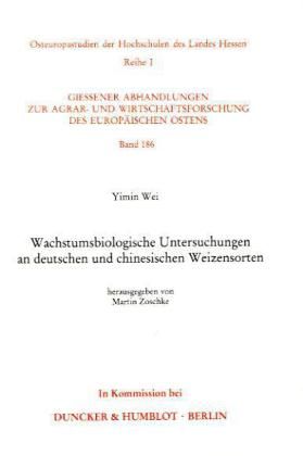 Produktbild: Wachstumsbiologische Untersuchungen an deutschen und chinesischen Weizensorten.
