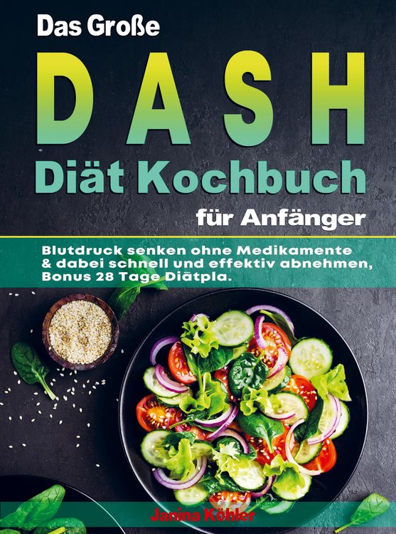 Produktbild: Das Gro&szlig;e DASH Di&auml;t Kochbuch f&uuml;r Anf&auml;nger