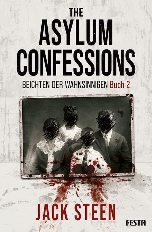 Produktbild: The Asylum Confessions - Beichten der Wahnsinnigen - Buch 2
