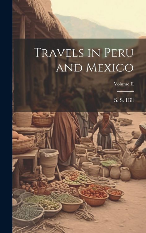 Produktbild: Travels in Peru and Mexico; Volume II