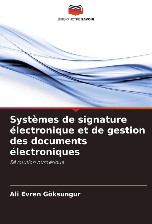 Produktbild: Syst&egrave;mes de signature &eacute;lectronique et de gestion des documents &eacute;lectroniques