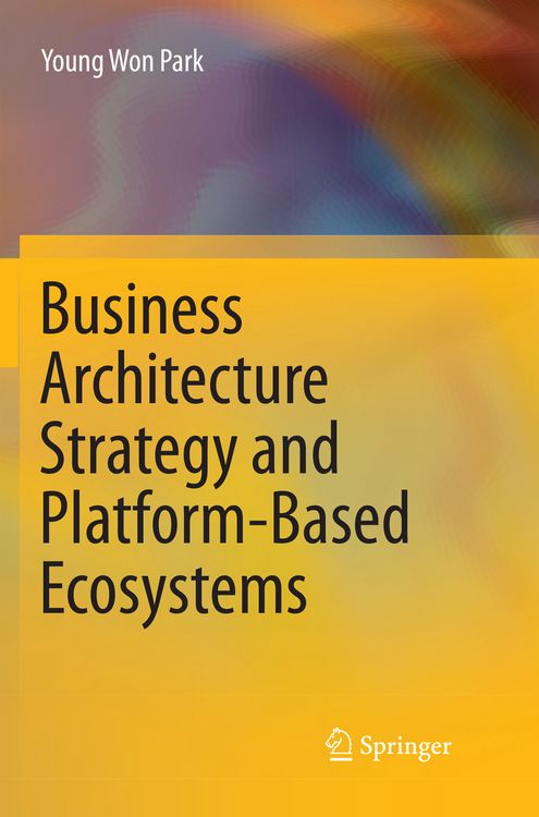 Produktbild: Business Architecture Strategy and Platform-Based Ecosystems
