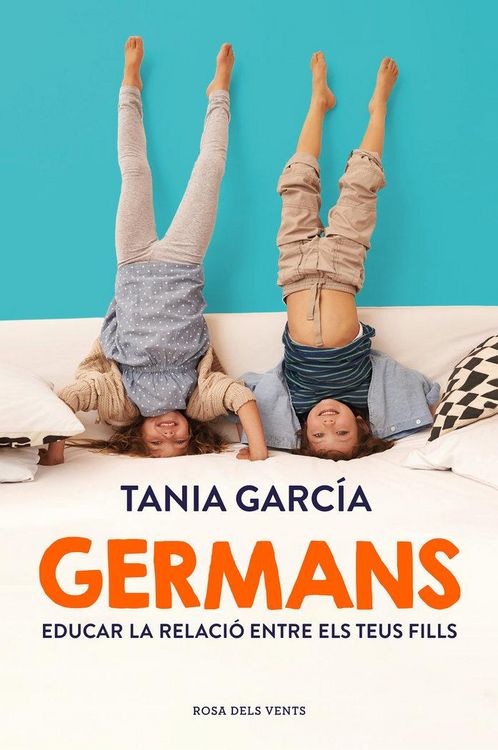 Produktbild: Germans : com educar la relaci&oacute; entre els teus fills