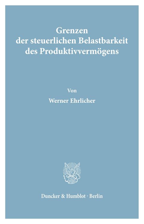 Produktbild: Grenzen der steuerlichen Belastbarkeit des Produktivverm&ouml;gens.