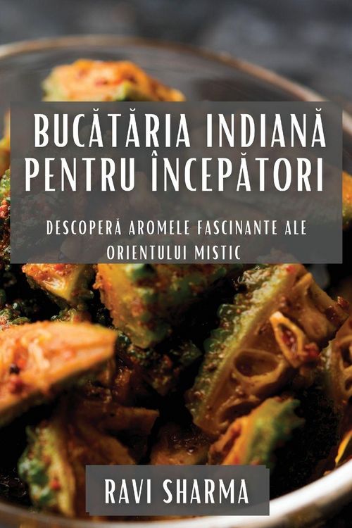 Produktbild: Buc&iquest;t&iquest;ria Indian&iquest; pentru &Icirc;ncep&iquest;tori