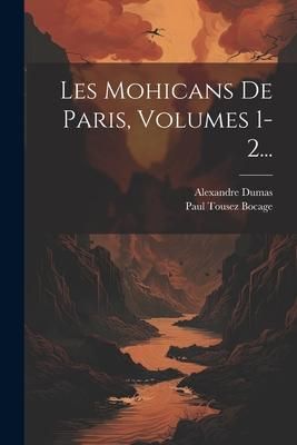 Produktbild: Les Mohicans De Paris, Volumes 1-2...