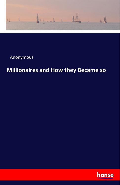 Produktbild: Millionaires and How they Became so