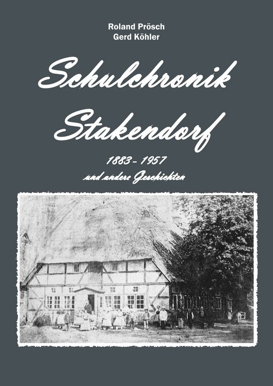 Produktbild: Schulchronik Stakendorf