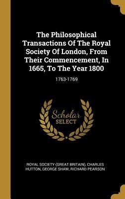 Produktbild: The Philosophical Transactions Of The Royal Society Of London, From Their Commencement, In 1665, To The Year 1800: 1763-1769