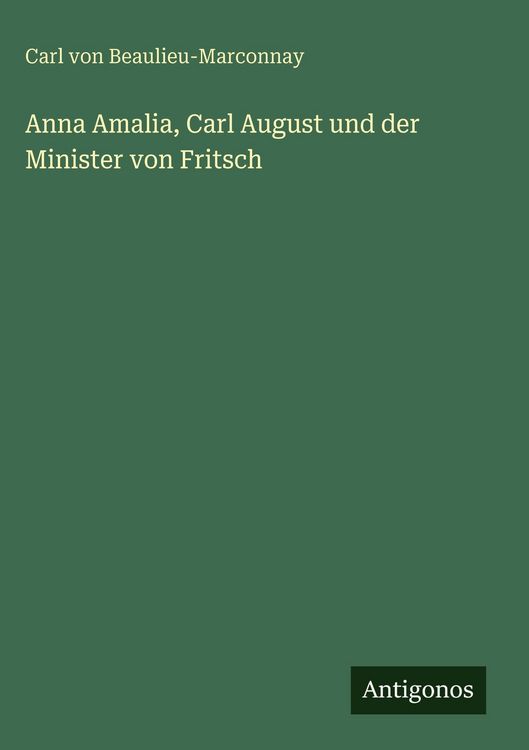 Produktbild: Anna Amalia, Carl August und der Minister von Fritsch