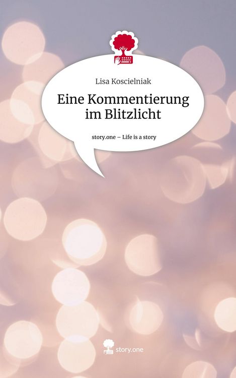 Produktbild: Eine Kommentierung im Blitzlicht. Life is a Story - story.one