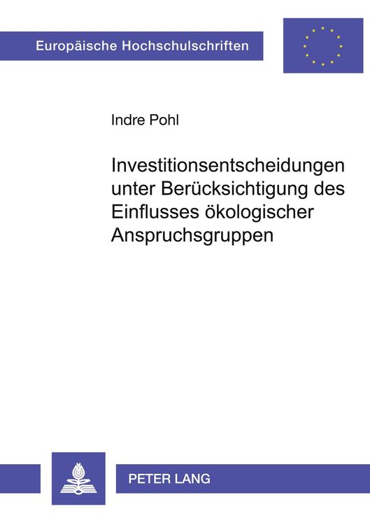 Bild vom Artikel Investitionsentscheidungen unter Berücksichtigung des Einflusses ökologischer Anspruchsgruppen vom Autor Indre Pohl