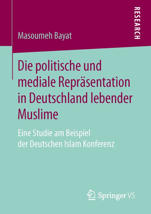 Produktbild: Die politische und mediale Repr&auml;sentation in Deutschland lebender Muslime