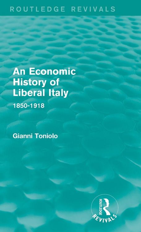 Produktbild: An Economic History of Liberal Italy (Routledge Revivals)