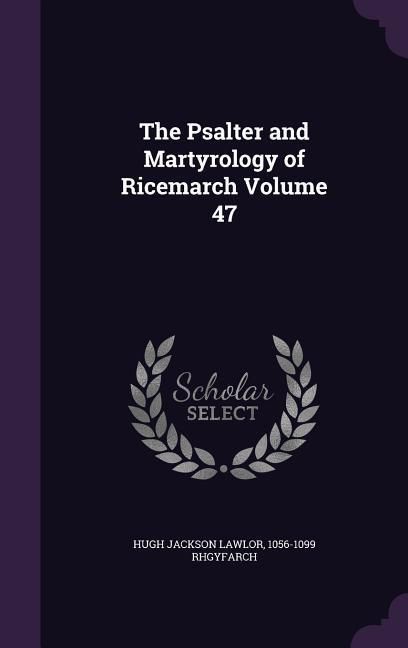 Produktbild: The Psalter and Martyrology of Ricemarch Volume 47