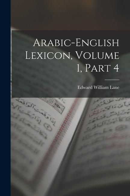 Produktbild: Arabic-English Lexicon, Volume 1, part 4