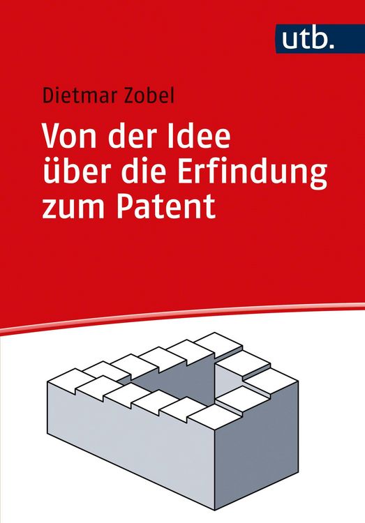 Produktbild: Von der Idee &uuml;ber die Erfindung zum Patent