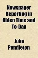 Produktbild: Newspaper Reporting in Olden Time and To-Day