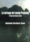 Produktbild: Cordero Sanz, A: Tortuga de Luang Prabang : y otras historia