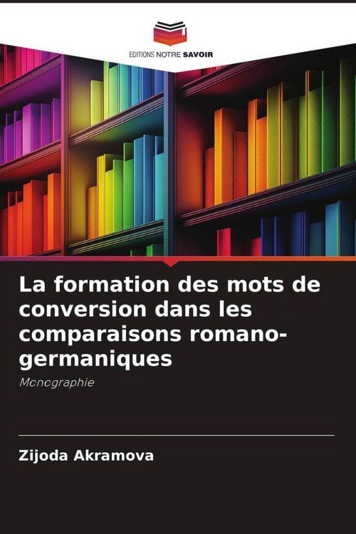 Produktbild: La formation des mots de conversion dans les comparaisons romano-germaniques