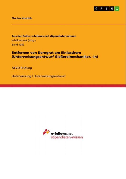 Produktbild: Entfernen von Kerngrat am Einlasskern (Unterweisungsentwurf Gie&szlig;ereimechaniker, -in)