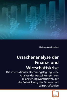 Produktbild: Andreschak, C: Ursachenanalyse der Finanz- und Wirtschaftskr