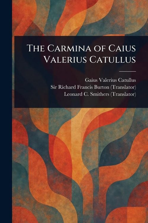 Produktbild: The Carmina of Caius Valerius Catullus