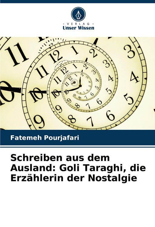 Produktbild: Schreiben aus dem Ausland: Goli Taraghi, die Erz&auml;hlerin der Nostalgie