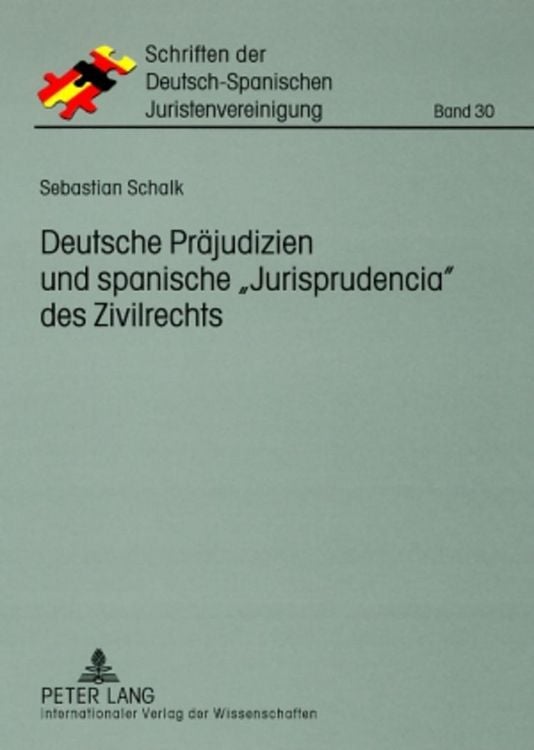 Produktbild: Deutsche Praejudizien und spanische &laquo;Jurisprudencia&raquo; des Zivilrechts