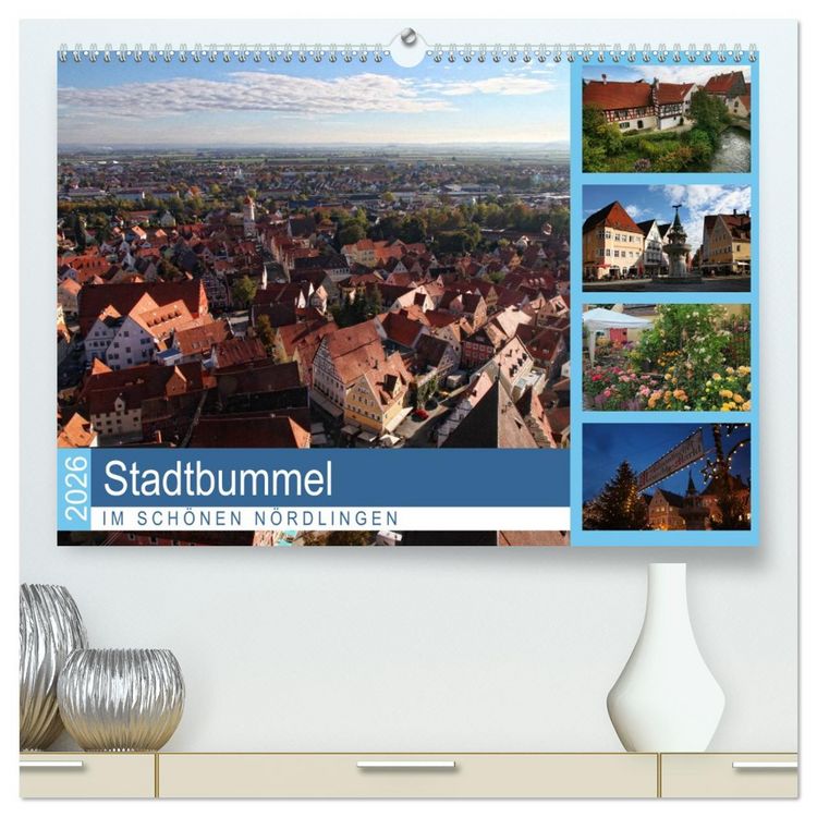 Produktbild: Stadtbummel im sch&ouml;nen N&ouml;rdlingen (hochwertiger Premium Wandkalender 2026 DIN A2 quer), Kunstdruck in Hochglanz