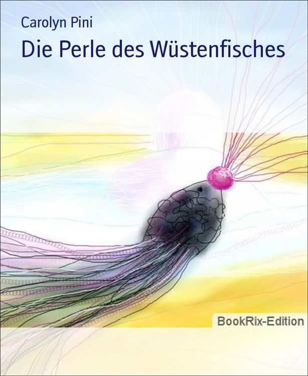 Produktbild: Die Perle des W&uuml;stenfisches
