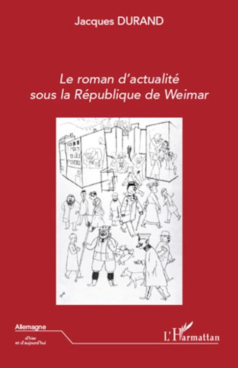 Produktbild: Le roman d'actualit&eacute; sous la R&eacute;publique de Weimar