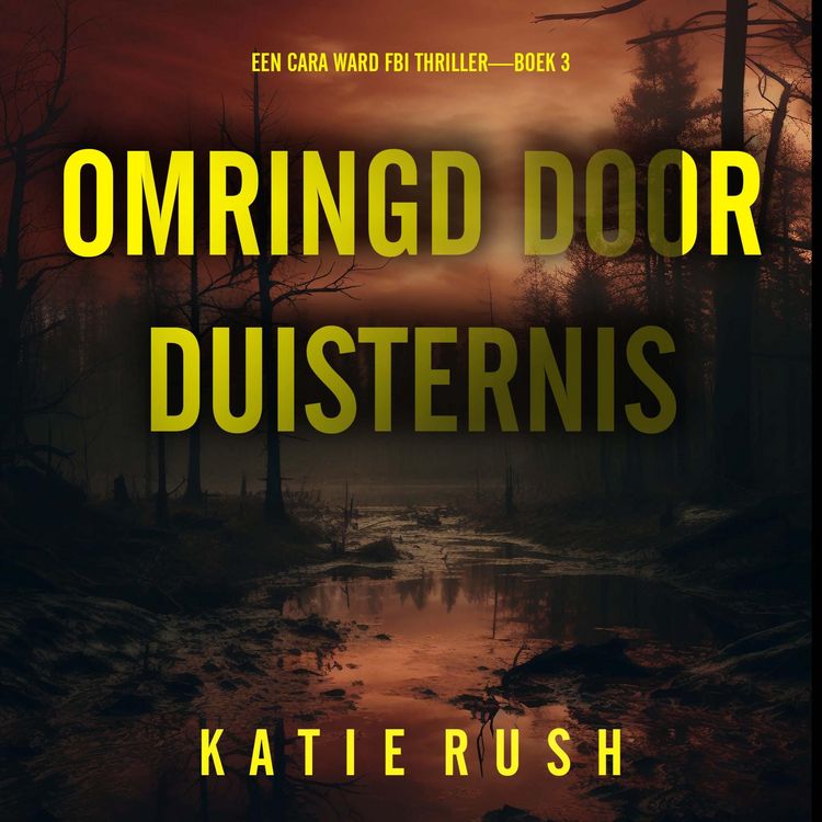 Produktbild: Omringd door Duisternis (Een Cara Ward FBI Thriller&mdash;Boek 3)