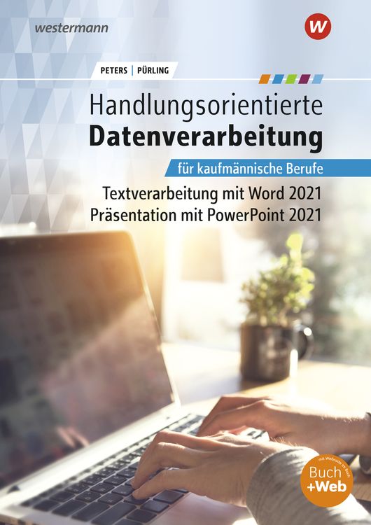 Produktbild: Handlungsorientierte Textverarbeitung und Präsentation mit Microsoft Office 2021. Schulbuch