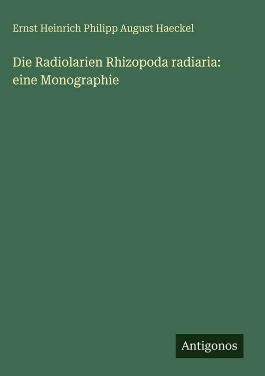 Produktbild: Die Radiolarien Rhizopoda radiaria: eine Monographie