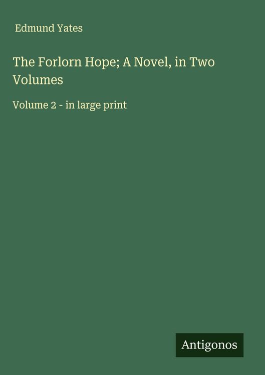 Produktbild: The Forlorn Hope; A Novel, in Two Volumes