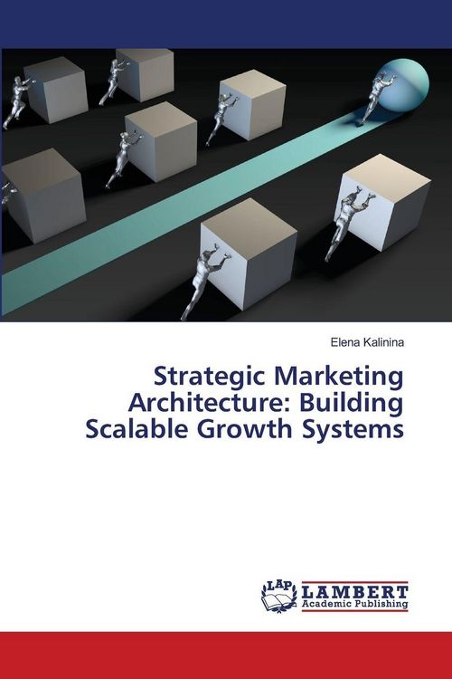 Produktbild: Strategic Marketing Architecture: Building Scalable Growth Systems