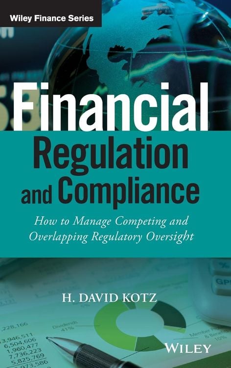 Bild vom Artikel Financial Regulation and Compliance vom Autor H. David Kotz