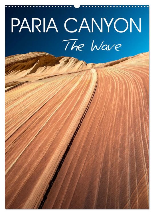 Produktbild: Paria Canyon The Wave (Wall Calendar 2026 DIN A2 portrait), CALVENDO 12 Month Wall Calendar