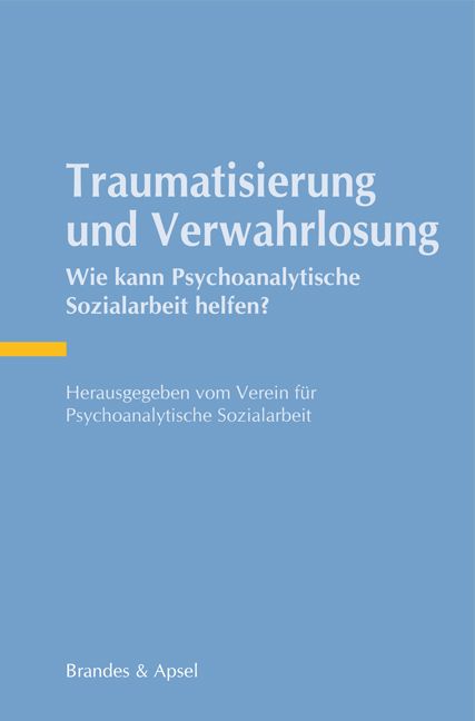 Produktbild: Traumatisierung und Verwahrlosung
