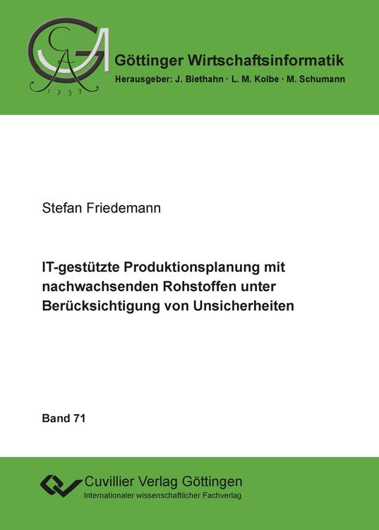 Produktbild: IT-gest&uuml;tzte Produktionsplanung mit nachwachsenden Rohstoffen unter Ber&uuml;cksichtigung von Unsicherheiten