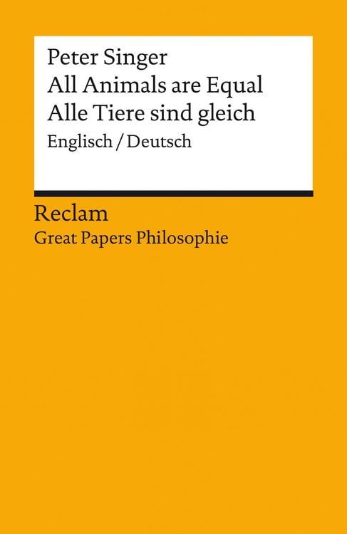 Bild vom Artikel All Animals are Equal / Alle Tiere sind gleich. Englisch/Deutsch vom Autor Peter Albert David Singer